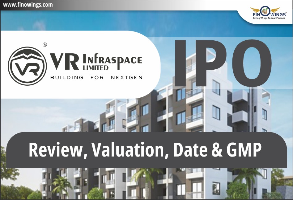 V R Infraspace Limited IPO: Review, Valuation, Date & GMP